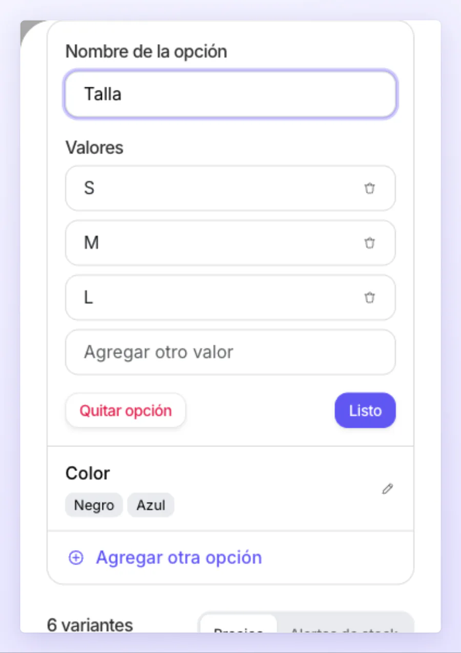Una opción abierta: el nombre Talla, un campo por valor con su basurero, uno vacío al final y los botones Quitar opción y Listo; debajo, Color ya cerrada con sus valores